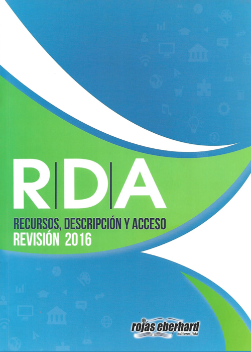RDA Revisión 2016: Recursos, Descripción y Acceso